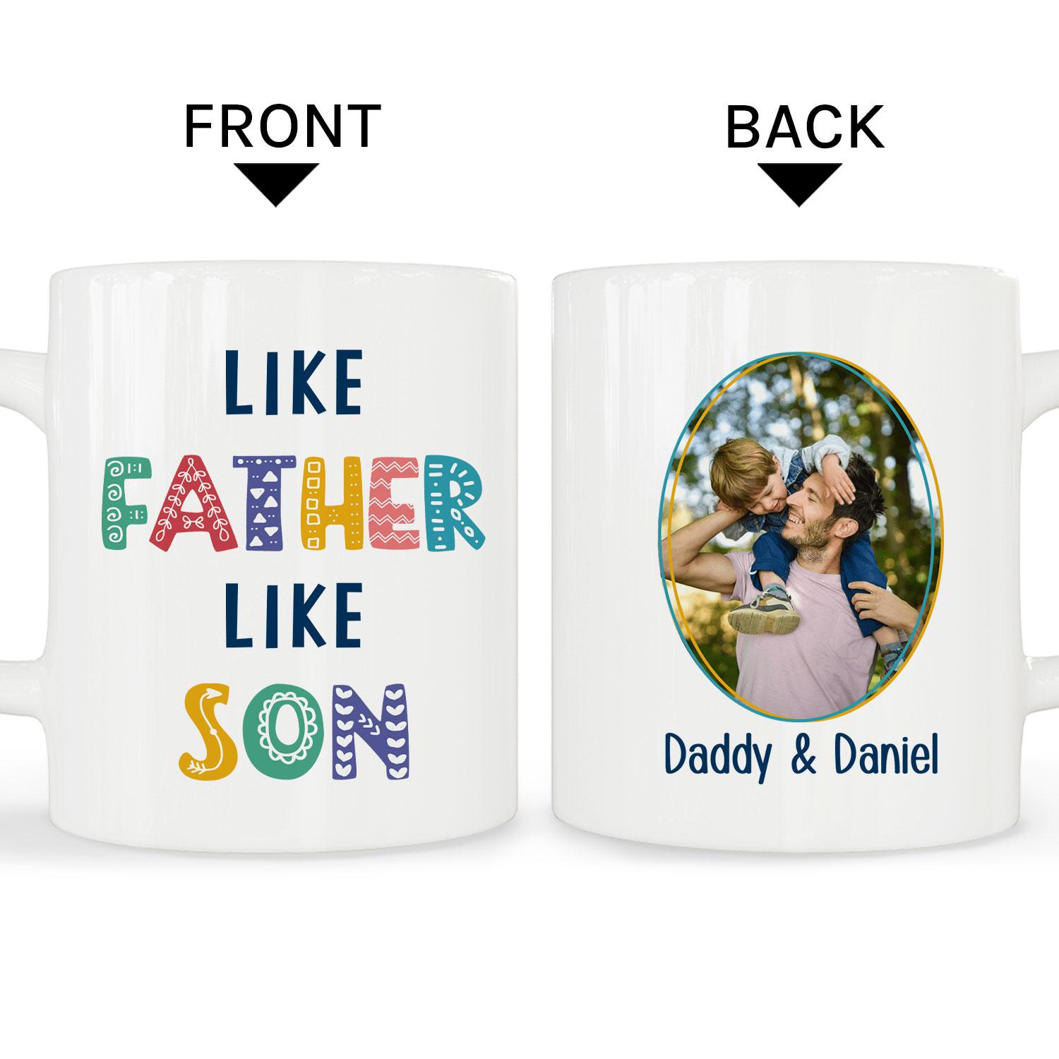 Like Father Like Son - Personalized  gift Father Son - Custom Mug - MyMindfulGifts