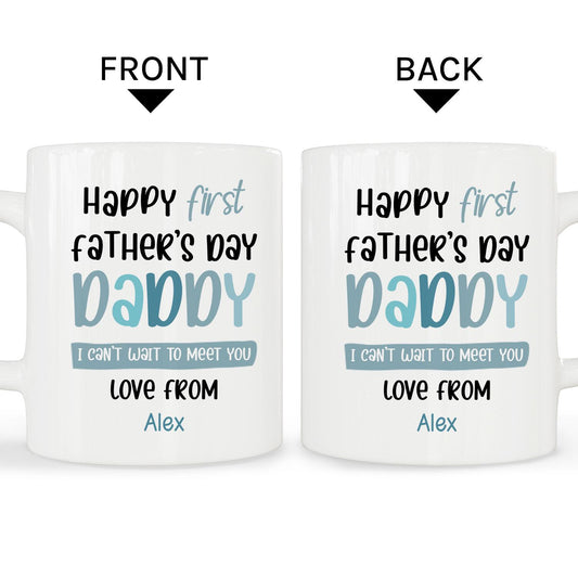 Happy First Father's Day Daddy - Personalized  gift For Dad To Be - Custom Mug - MyMindfulGifts