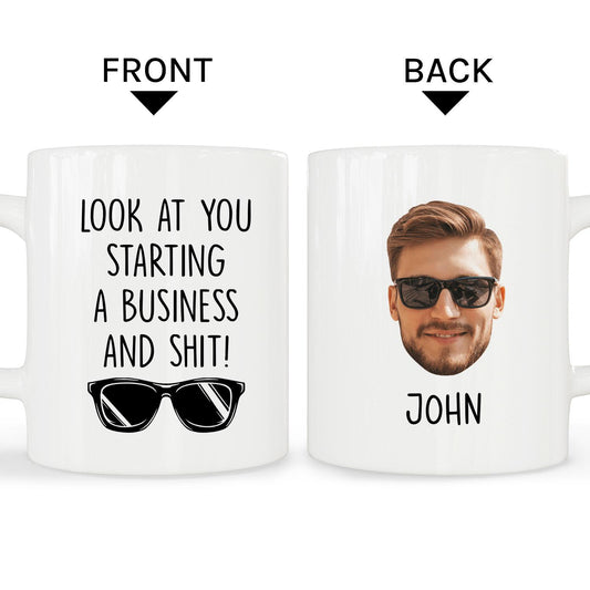 Look At You Starting A Business And Shit - Personalized  gift For Startup Founder - Custom Mug - MyMindfulGifts
