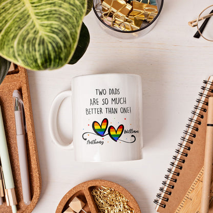 Two Dads Are So Much Better Than One - Personalized  gift For Gay Dad - Custom Mug - MyMindfulGifts