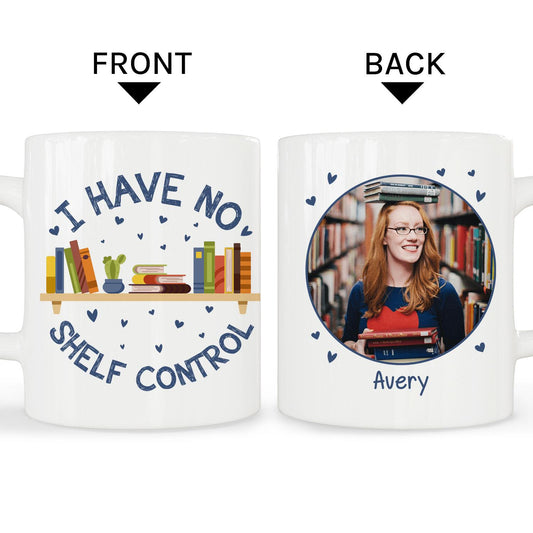 I Have No Shelf Control - Personalized  gift For Book Lovers - Custom Mug - MyMindfulGifts