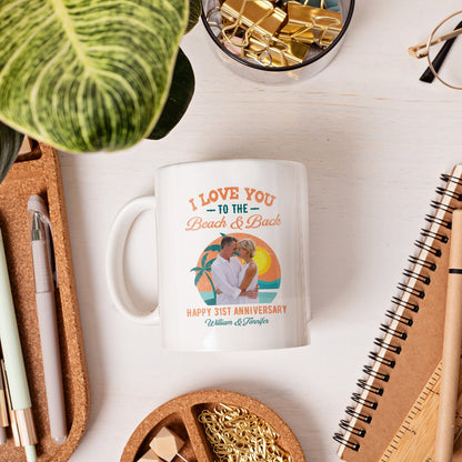 I Love You To The Beach And Back - Personalized 31 Year Anniversary gift For Parents, Husband or Wife - Custom Mug - MyMindfulGifts