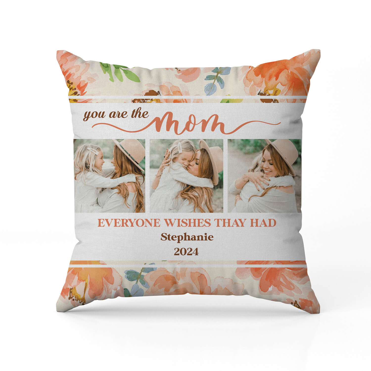You Are The Mom Everyone Wishes They Had - Personalized Mother's Day, Birthday, Valentine's Day or Christmas gift For Mom - Custom Pillow - MyMindfulGifts