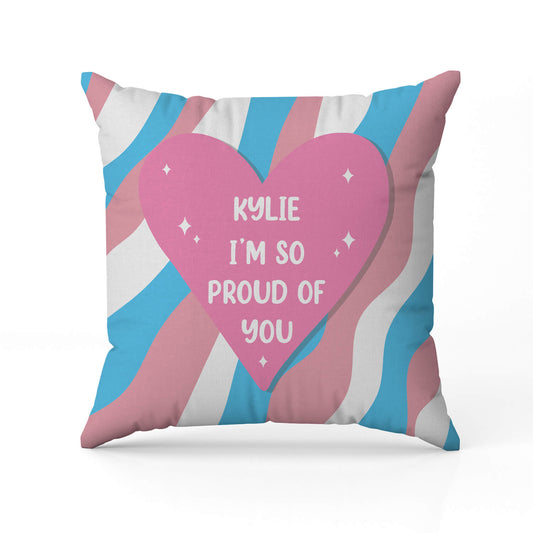 I'm So Proud Of You - Personalized  gift For Transgender - Custom Pillow - MyMindfulGifts