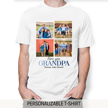 Love You Grandpa - Personalized Father's Day, Birthday, Valentine's Day or Christmas gift For Grandpa - Custom Tshirt - MyMindfulGifts