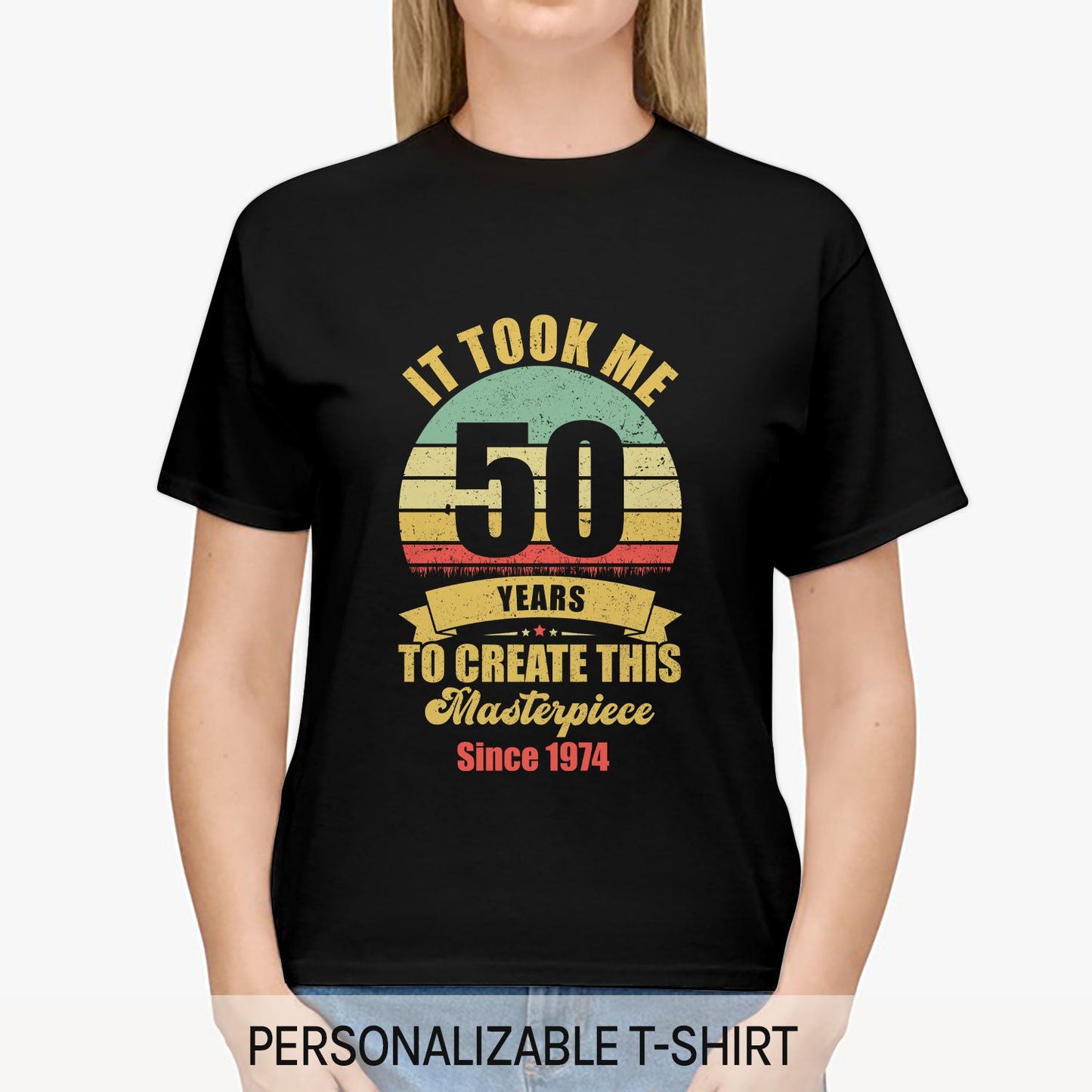 Took Me 40 Years To Create This Masterpiece - Personalized 50th Birthday gift For 50 Year Old - Custom Tshirt - MyMindfulGifts