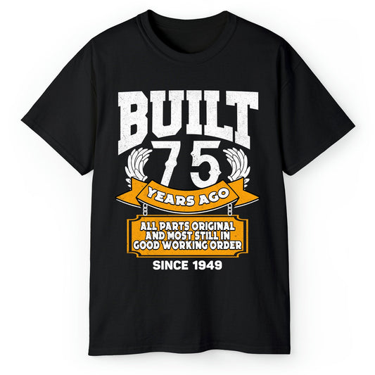 Built 75 Years Ago - Personalized 75th Birthday gift For 75 Year Old - Custom Tshirt - MyMindfulGifts