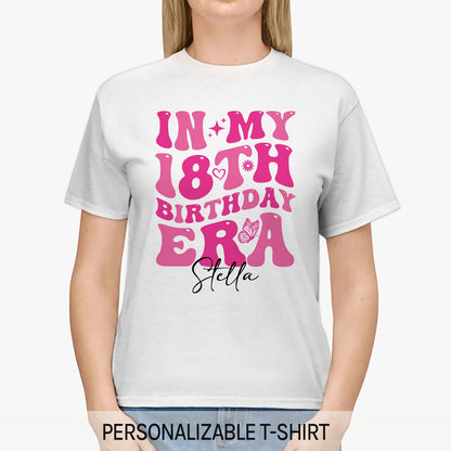 In My 18th Birthday Era - Personalized 18th Birthday gift For 18 Year Old Girl - Custom Tshirt - MyMindfulGifts