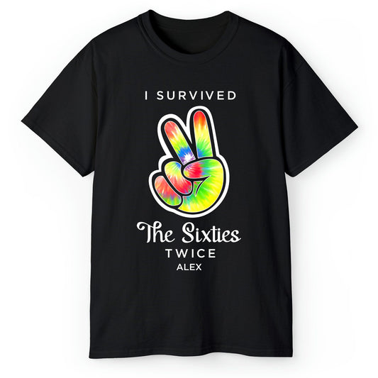 I Survived The Sixties Twice - Personalized 70th Birthday gift For 70 Year Old - Custom Tshirt - MyMindfulGifts
