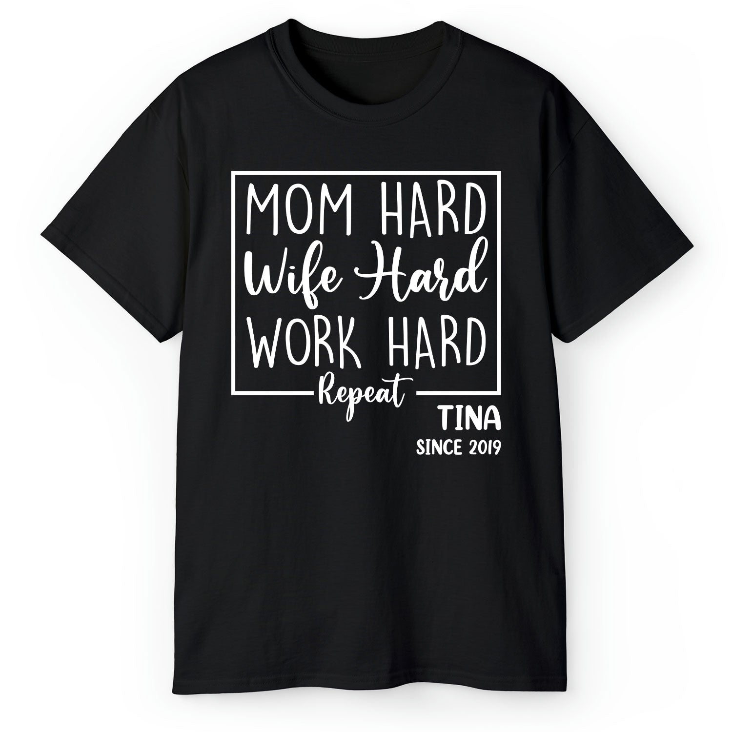 Mom Hard, Wife Hard, Work Hard - Personalized  gift For Hard Working Mom or Wife - Custom Tshirt - MyMindfulGifts