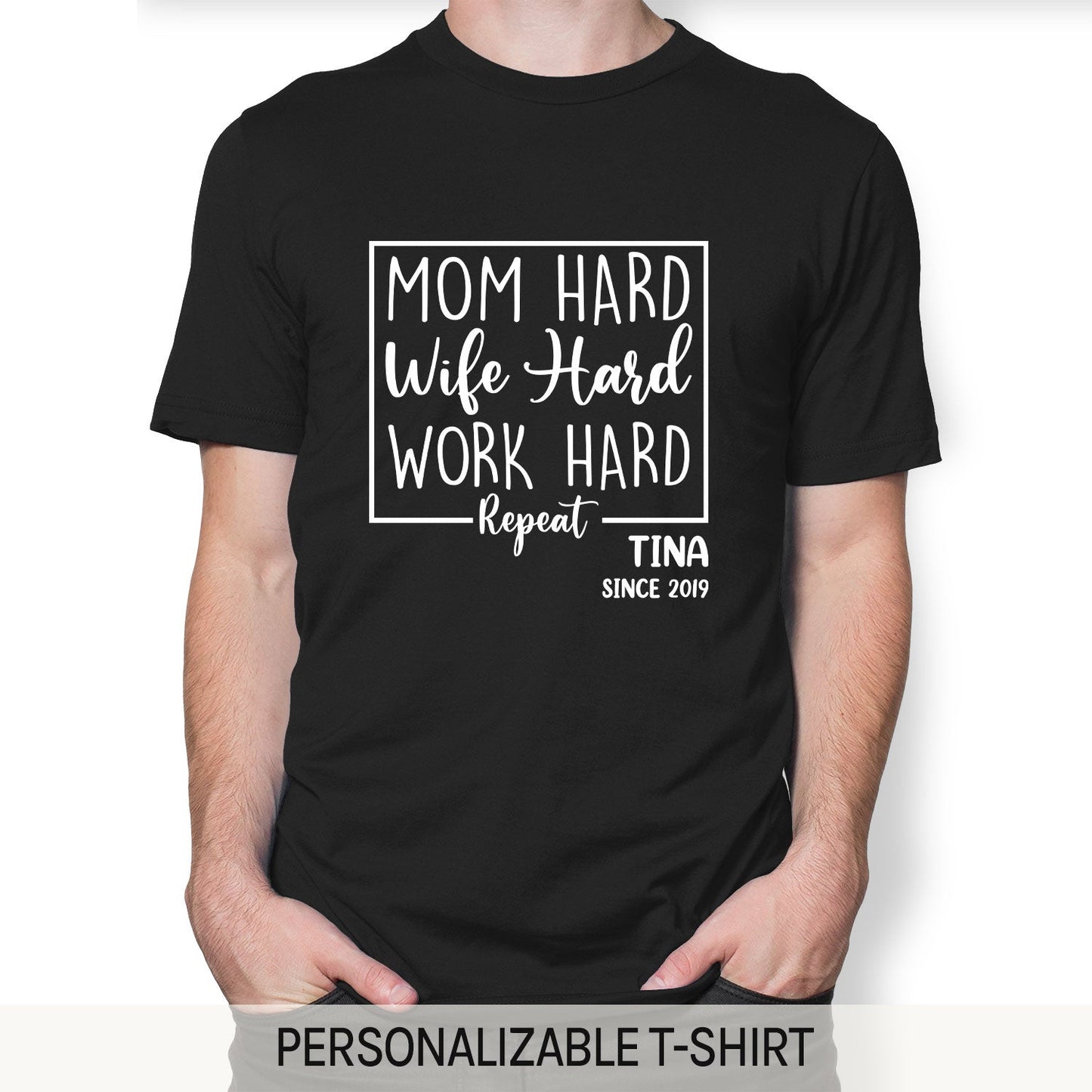 Mom Hard, Wife Hard, Work Hard - Personalized  gift For Hard Working Mom or Wife - Custom Tshirt - MyMindfulGifts