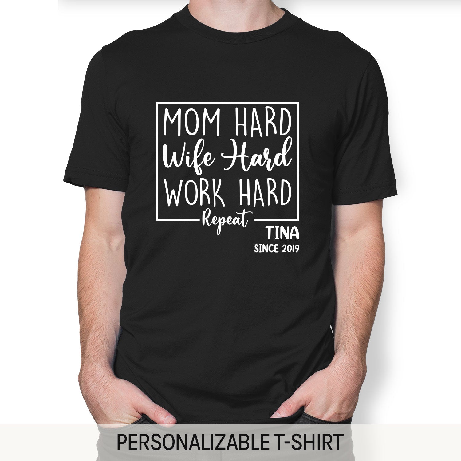 Mom Hard, Wife Hard, Work Hard - Personalized  gift For Hard Working Mom or Wife - Custom Tshirt - MyMindfulGifts