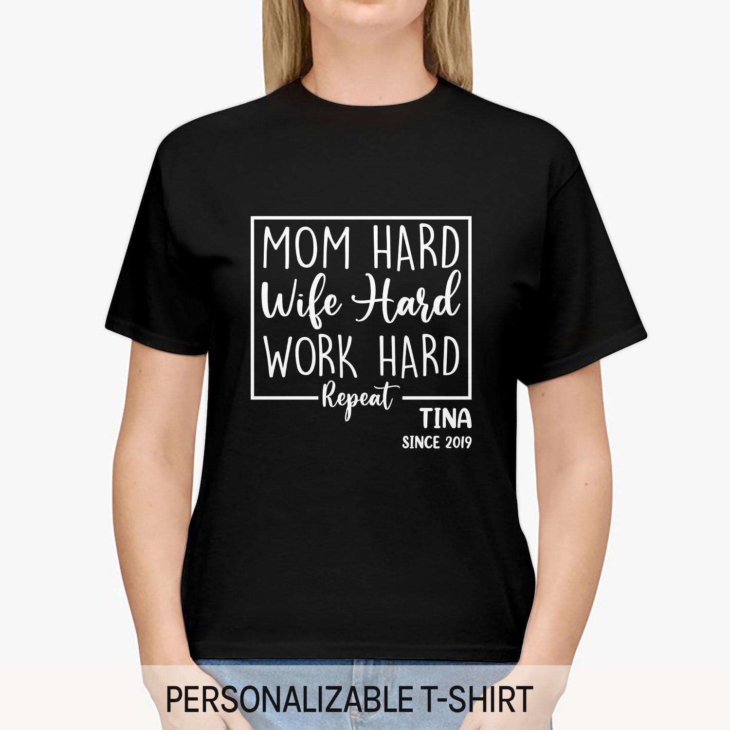 Mom Hard, Wife Hard, Work Hard - Personalized  gift For Hard Working Mom or Wife - Custom Tshirt - MyMindfulGifts