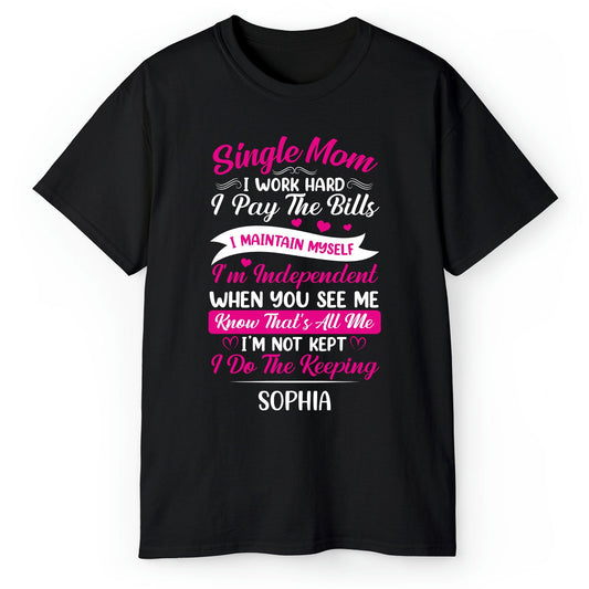 I Do The Keeping - Personalized  gift For Single Mom - Custom Tshirt - MyMindfulGifts