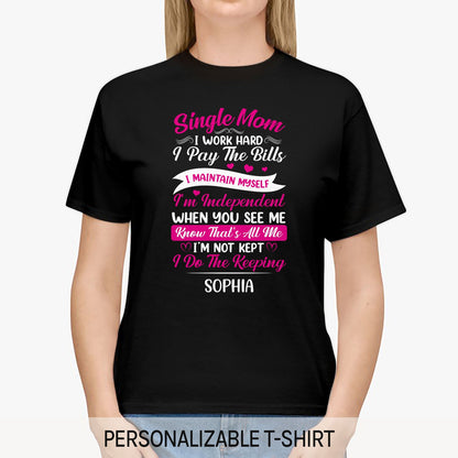 I Do The Keeping - Personalized  gift For Single Mom - Custom Tshirt - MyMindfulGifts