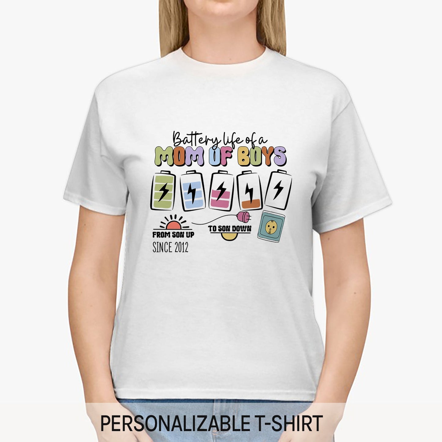Battery Life Of A Mom Of Boys - Personalized  gift For Mom From Son - Custom Tshirt - MyMindfulGifts