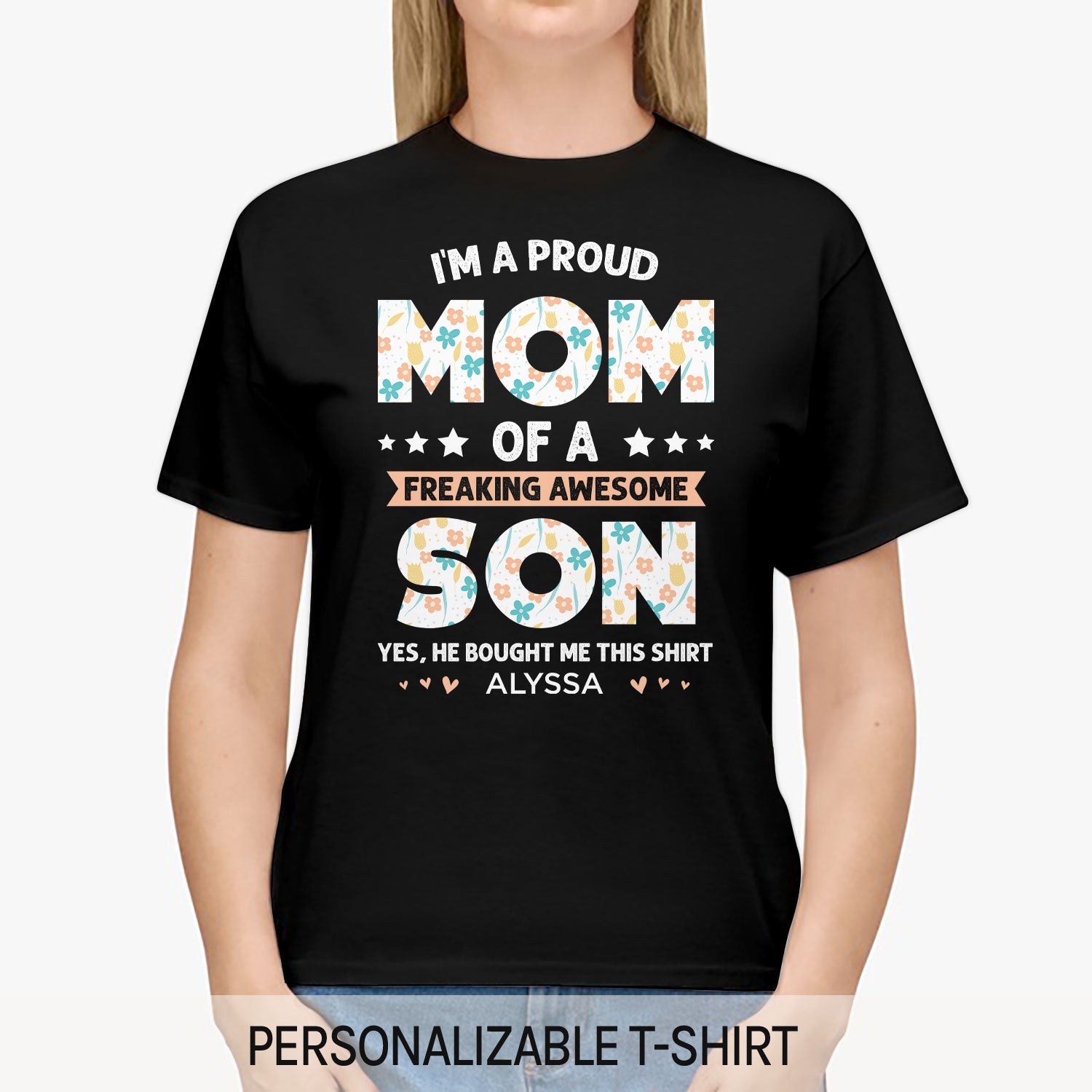 I'm A Proud Mom Of A Freaking Awesome Son - Personalized  gift For Mom From Son - Custom Tshirt - MyMindfulGifts