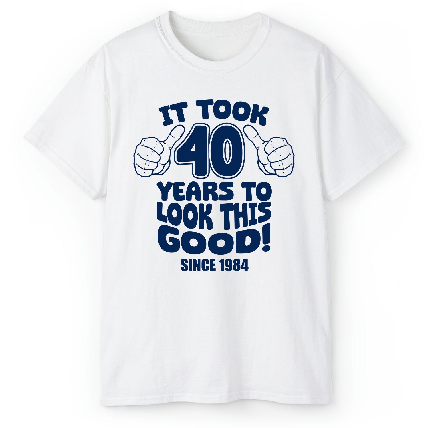 It Took 40 Years To Look This Good - Personalized 40th Birthday gift For 40 Year Old - Custom Tshirt - MyMindfulGifts