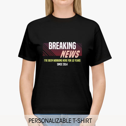 Breaking News - Personalized 10th Work Anniversary gift For Employee or Coworker - Custom Tshirt - MyMindfulGifts