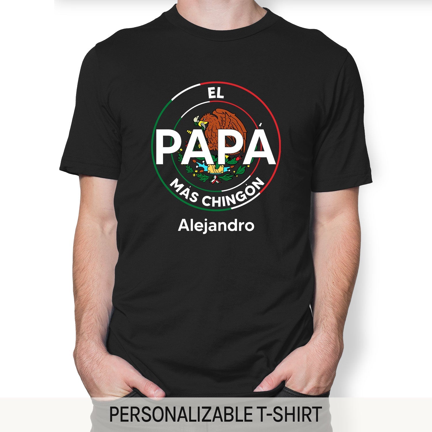 El Papa Mas Chingon - Personalized  gift For Mexican Dad - Custom Tshirt - MyMindfulGifts