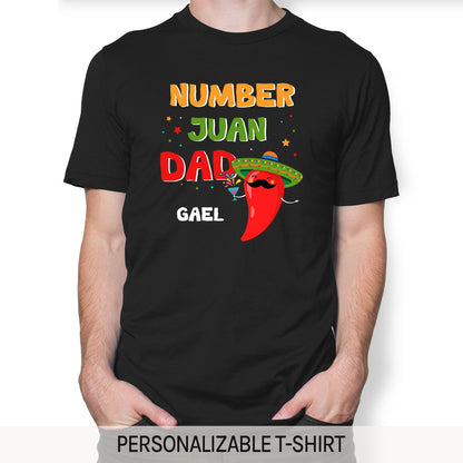 Number Juan Dad - Personalized  gift For Mexican Dad - Custom Tshirt - MyMindfulGifts