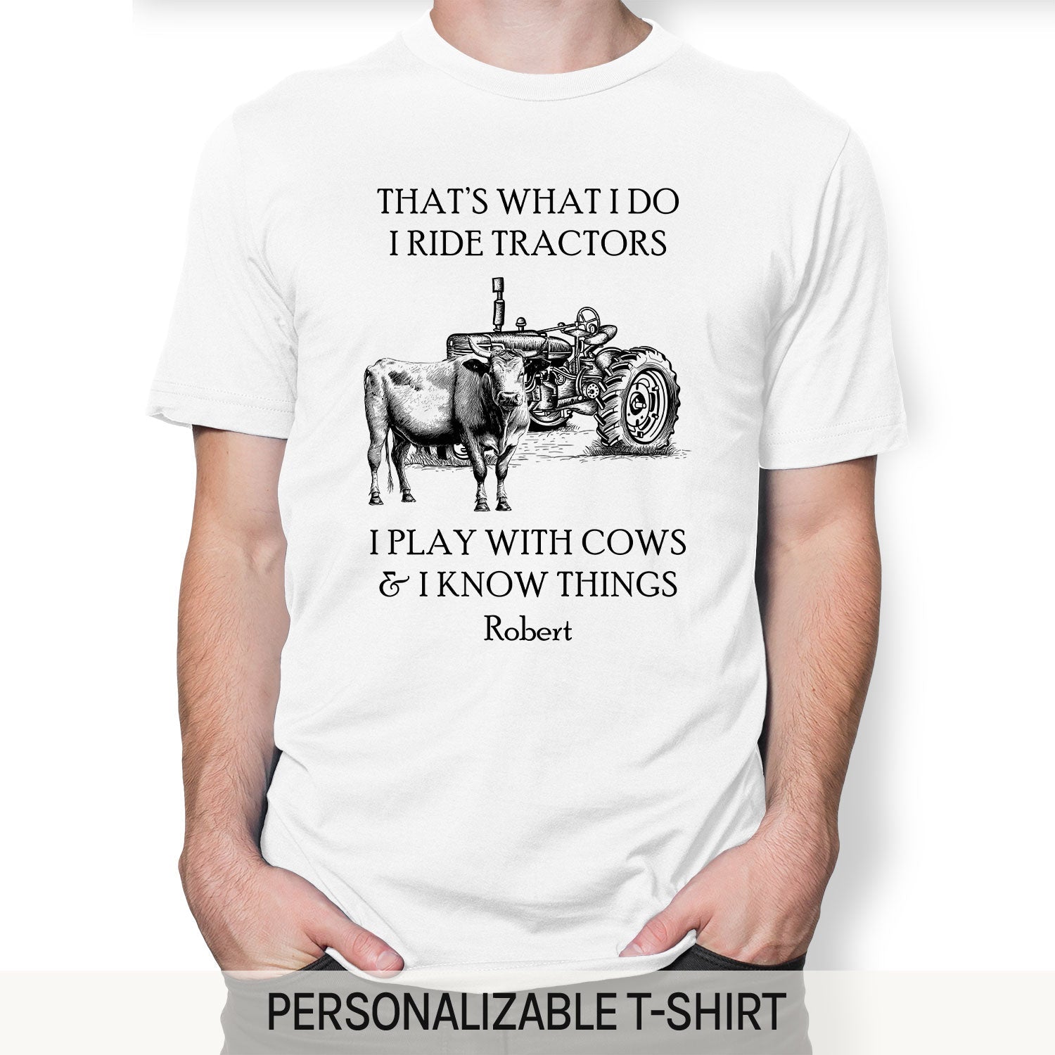 I Ride Tractors I Play With Cows And I Know Things - Personalized  gift For Farmer - Custom Tshirt - MyMindfulGifts