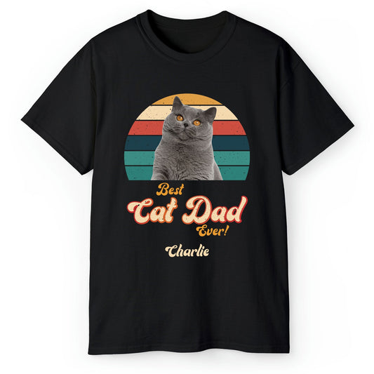 Best Cat Dad Ever - Personalized  gift For Cat Dad - Custom Tshirt - MyMindfulGifts