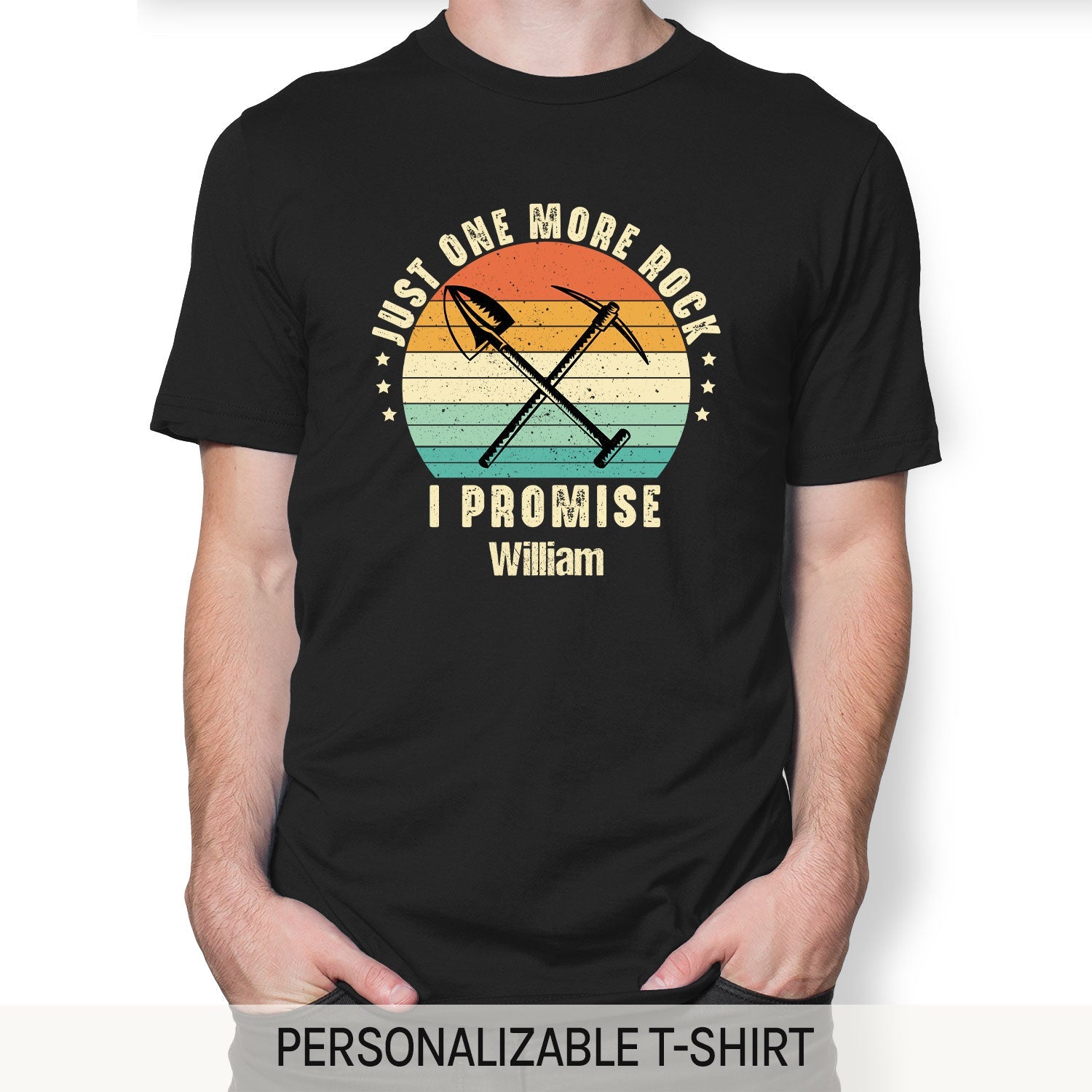 Just One More Rock I Promise - Personalized  gift For Geologist - Custom Tshirt - MyMindfulGifts