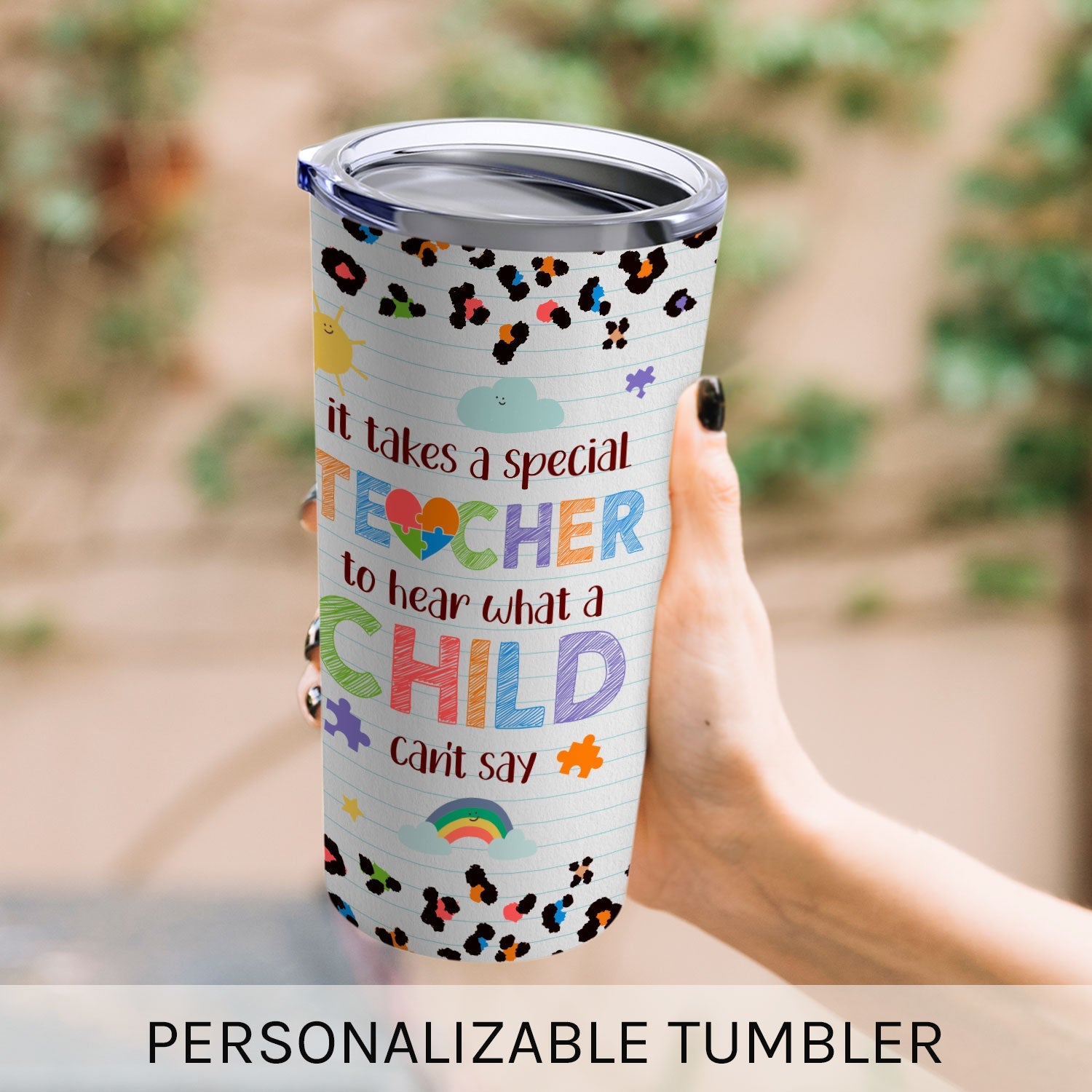 It Takes A Special Teacher To Hear What A Child Can't Say - Personalized Teachers' Day, Birthday or Christmas gift For Special Education Teacher - Custom Tumbler - MyMindfulGifts