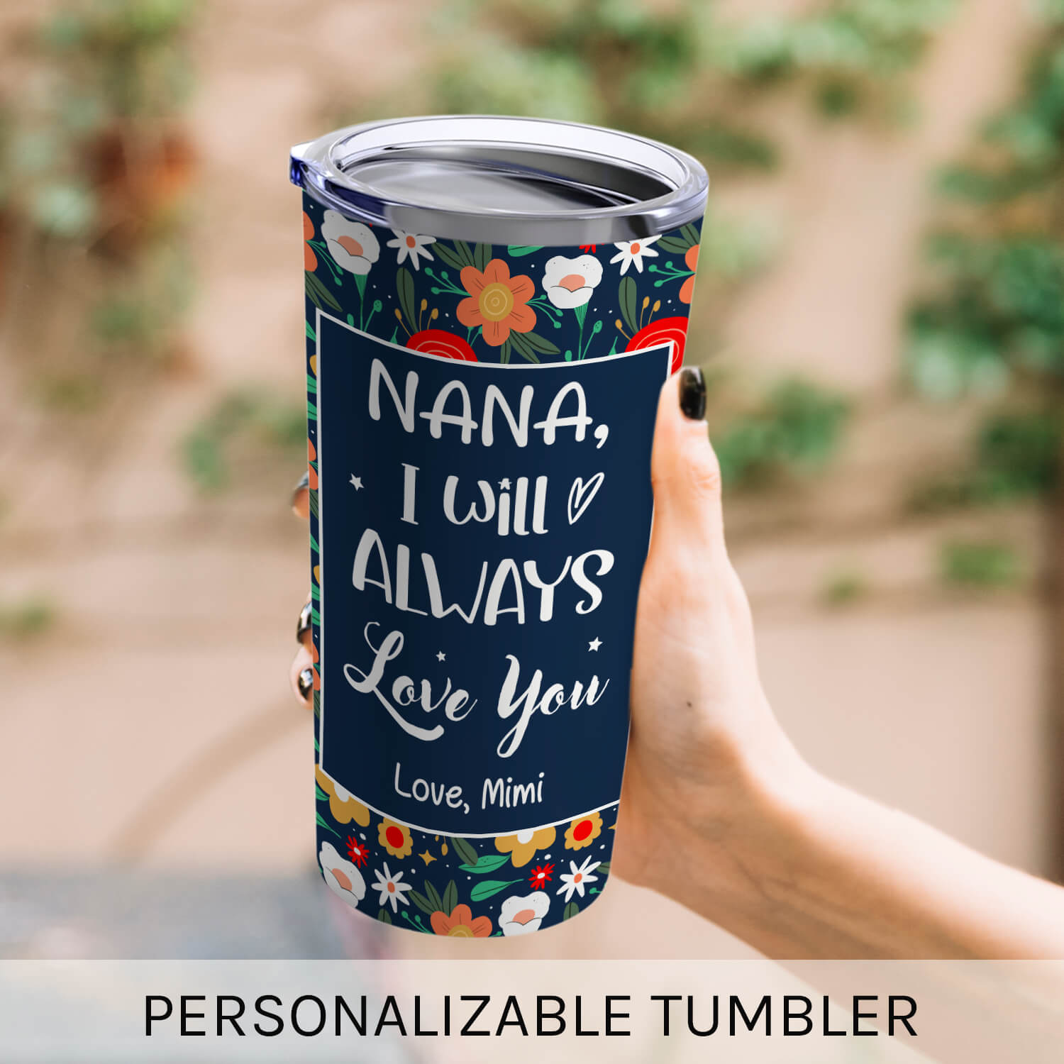 I Will Always Love You - Personalized Mother's Day, Birthday, Valentine's Day or Christmas gift For Grandma - Custom Tumbler - MyMindfulGifts