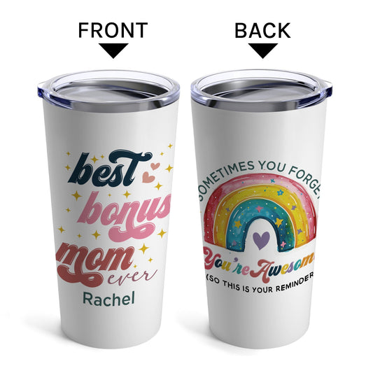 Sometimes You Forget That You're Awesome - Personalized  gift For Bonus Mom - Custom Tumbler - MyMindfulGifts