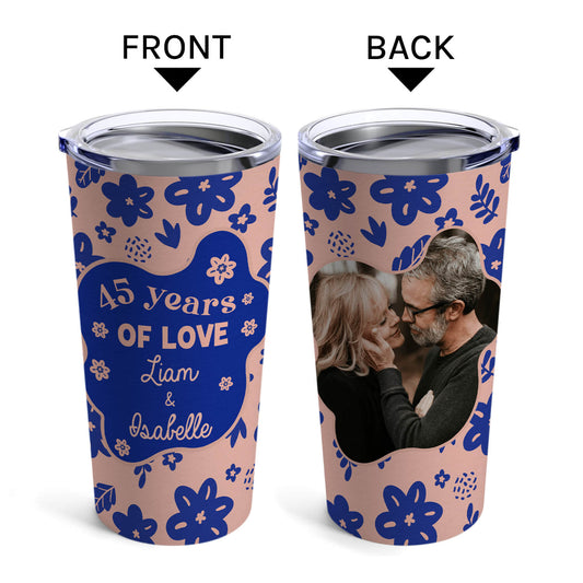 45 Years Of Love - Personalized 45 Year Anniversary gift For Parents, Husband or Wife - Custom Tumbler - MyMindfulGifts