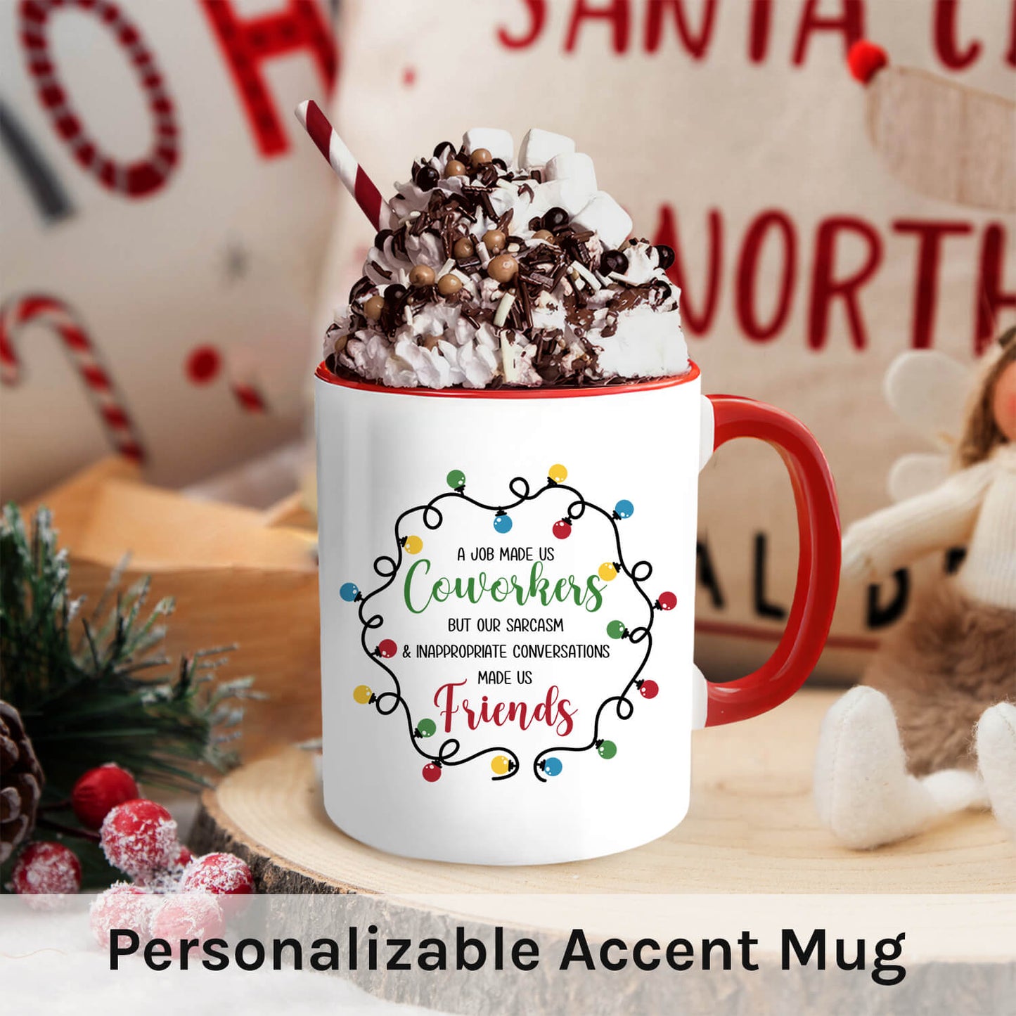 A Job Made Us Coworkers - Personalized Christmas gift For Cowokers - Custom Accent Mug - MyMindfulGifts