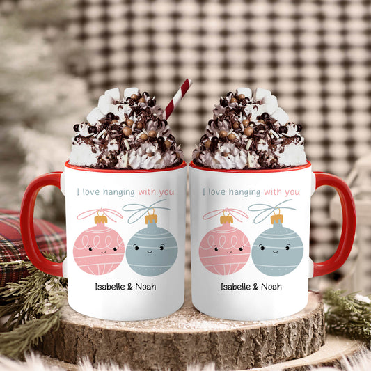I Love Hanging With You - Personalized Christmas gift For Boyfriend or Girlfriend - Custom Accent Mug - MyMindfulGifts