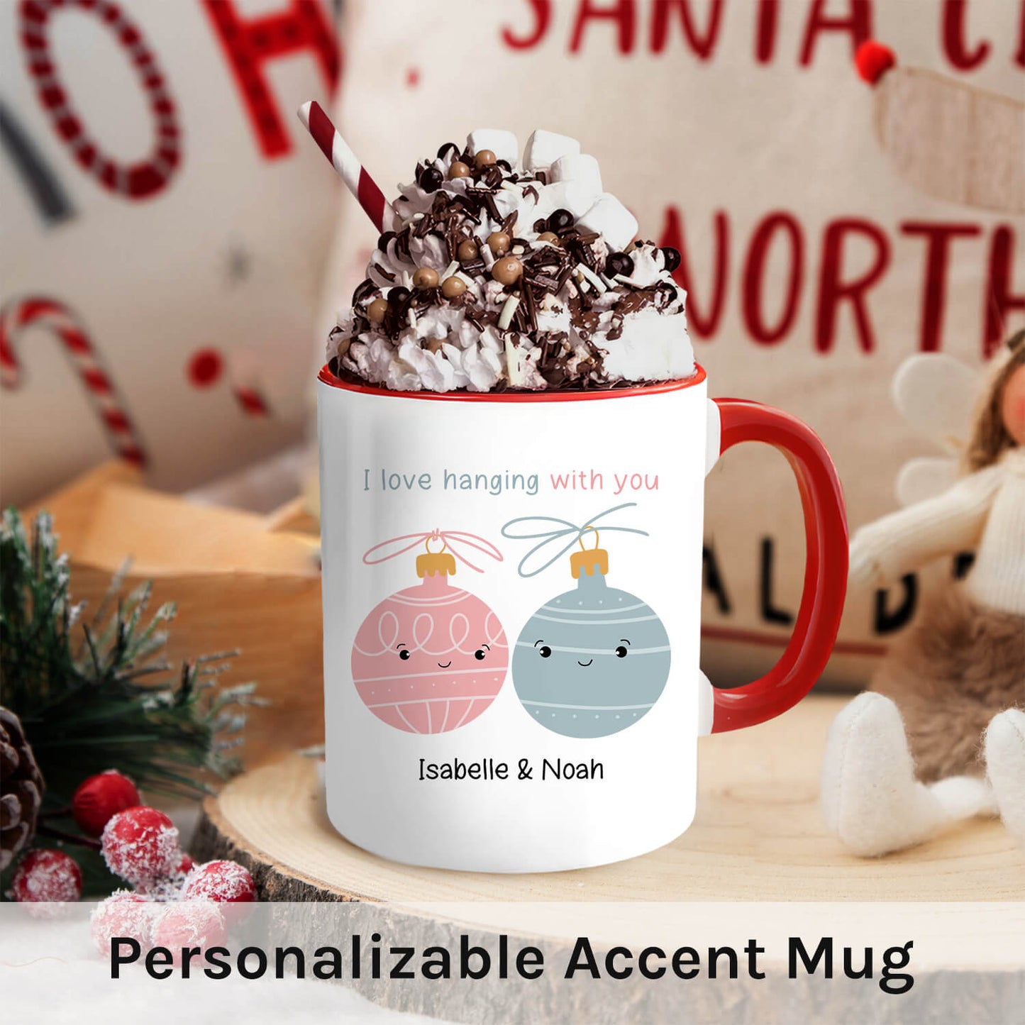 I Love Hanging With You - Personalized Christmas gift For Boyfriend or Girlfriend - Custom Accent Mug - MyMindfulGifts