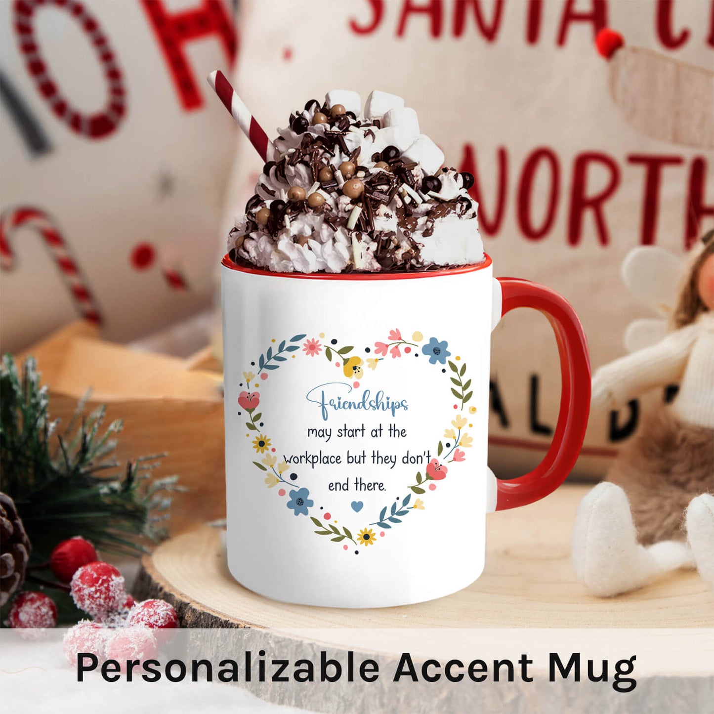 Friendships May Start At The Workplace - Personalized Birthday or Christmas gift For Coworker - Custom Accent Mug - MyMindfulGifts