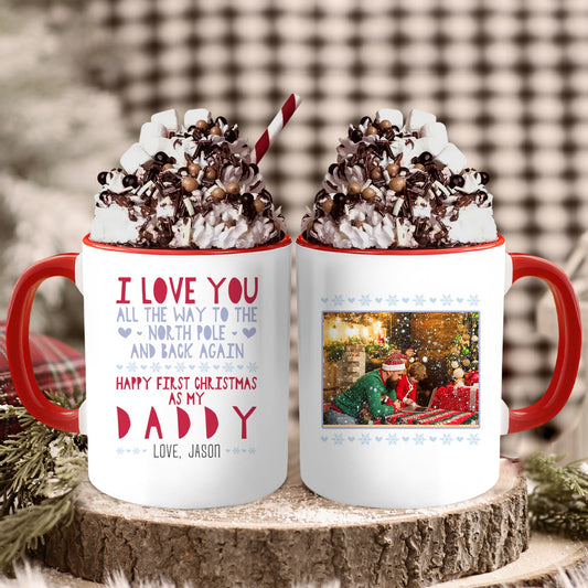 Happy First Christmas as My Daddy - Personalized First Christmas gift For New Dad - Custom Accent Mug - MyMindfulGifts