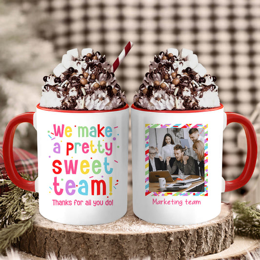 We Make A Pretty Sweet Team - Personalized Birthday or Christmas gift For Coworkers or Employees - Custom Accent Mug - MyMindfulGifts