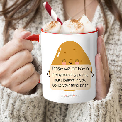 Postitive Potato - Personalized Birthday or Christmas gift For Coworker, Employee or Friend - Custom Accent Mug - MyMindfulGifts