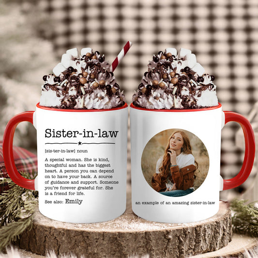 Sister-in-law - Personalized Birthday or Christmas gift For Sister In Law - Custom Accent Mug - MyMindfulGifts