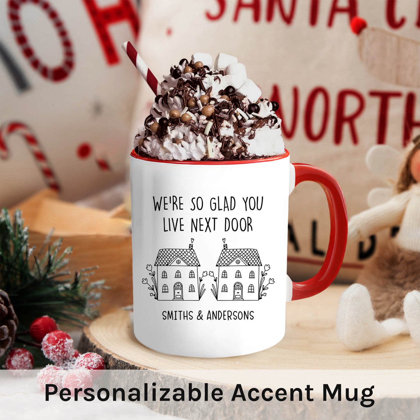 We're So Glad You Live Next Door - Personalized Birthday or Christmas gift For Neighbor - Custom Accent Mug - MyMindfulGifts