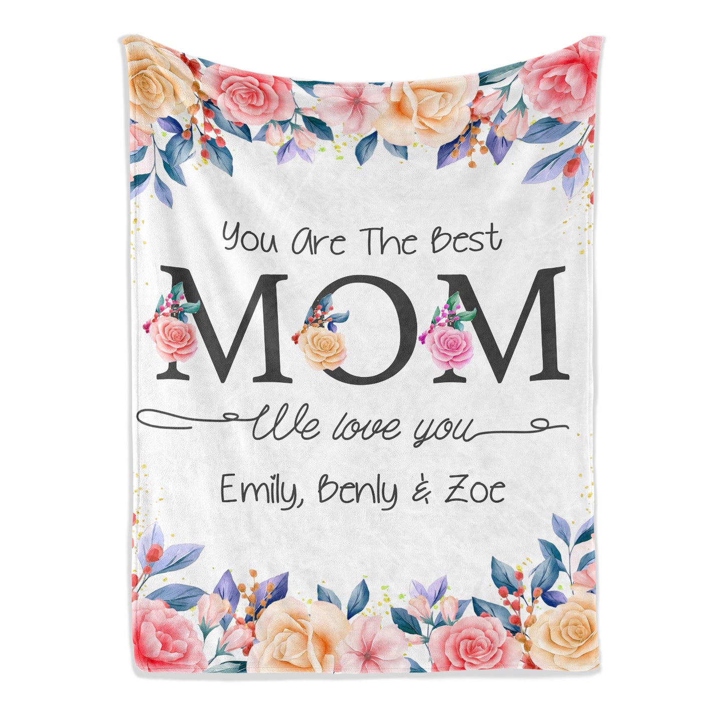 You are the best mom - Personalized Mother's Day or Birthday gift for Mom - Custom Blanket - MyMindfulGifts