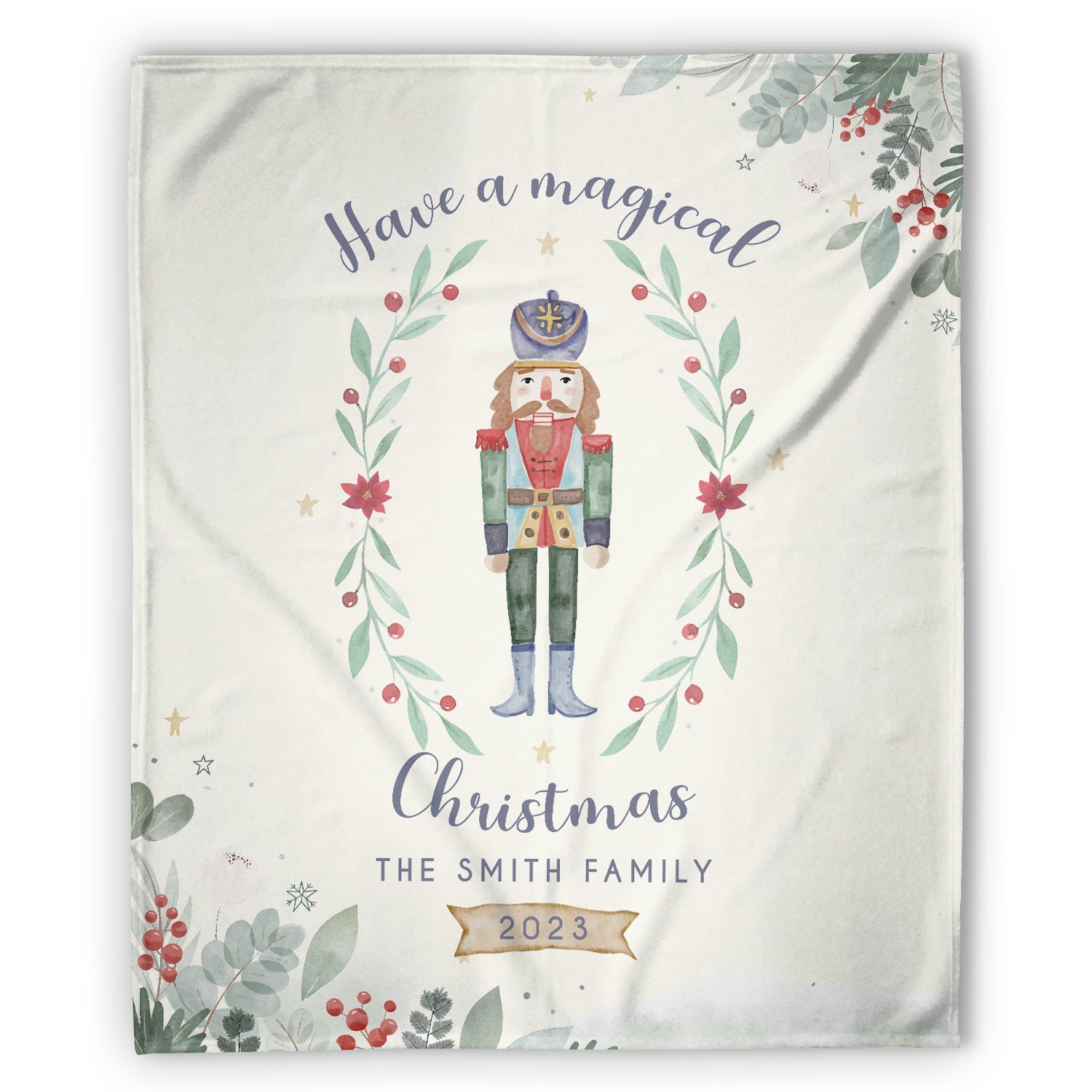 Nutcracker - Have A Magical Christmas - Personalized Christmas gift for Family - Custom Blanket - MyMindfulGifts