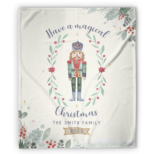 Nutcracker - Have A Magical Christmas - Personalized Christmas gift for Family - Custom Blanket - MyMindfulGifts