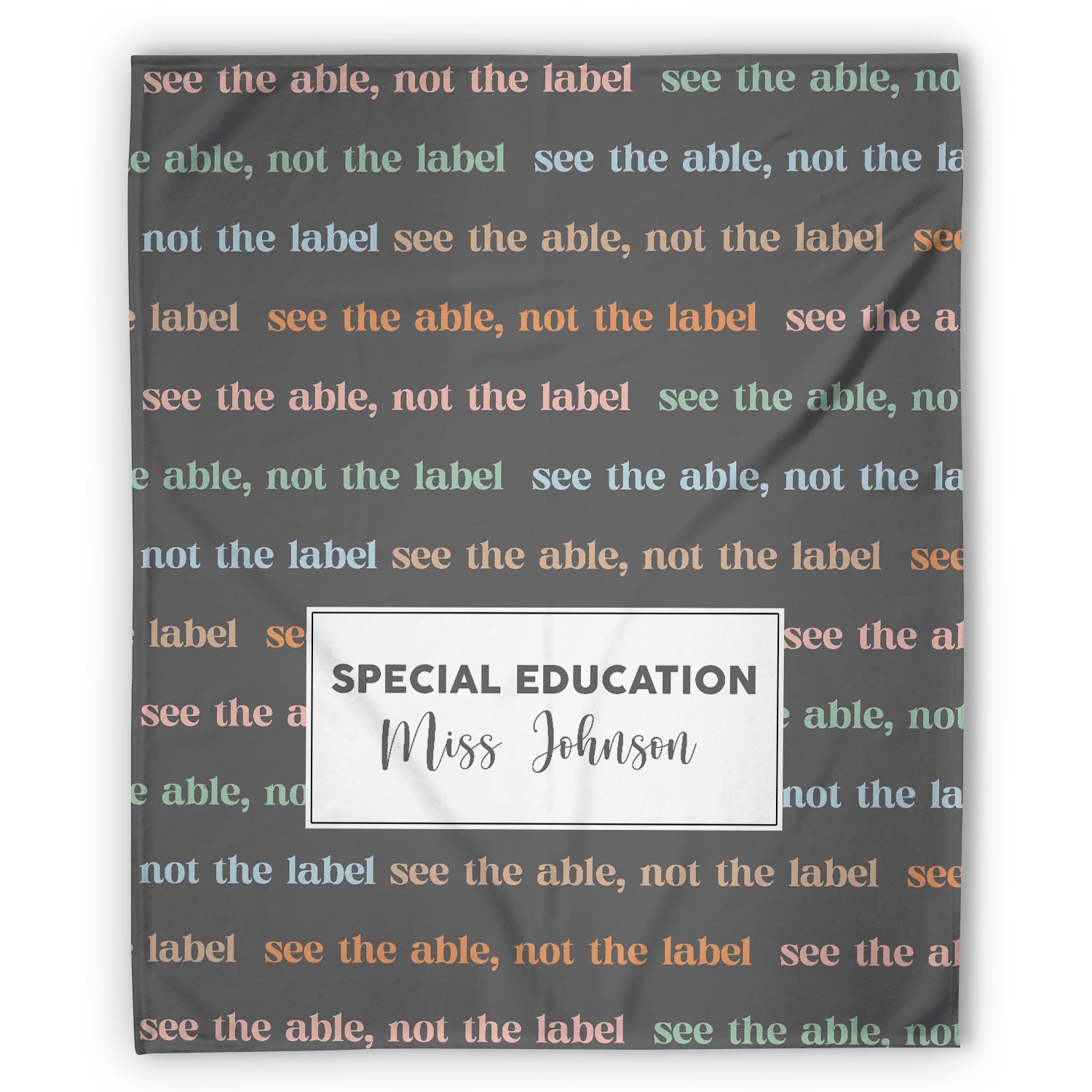 See The Able Not The Label - Personalized Teacher's Day, Birthday or Christmas gift For Special Education Teacher - Custom Blanket - MyMindfulGifts