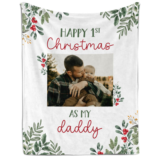 Happy 1st Christmas As My Daddy - Personalized First Christmas gift For New Dad - Custom Blanket - MyMindfulGifts