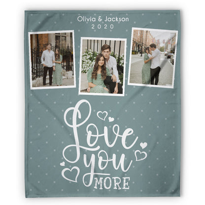 Love You More - Personalized Anniversary or Valentine's Day gift for Husband or Wife - Custom Blanket - MyMindfulGifts