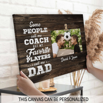 People Call Me Coach - Personalized Father's Day gift for Dad from Son - Custom Canvas Print - MyMindfulGifts