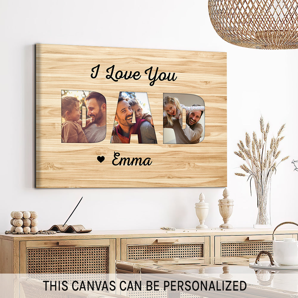 I love you dad - Personalized Father's Day or Birthday gift for Dad - Custom Canvas Print - MyMindfulGifts