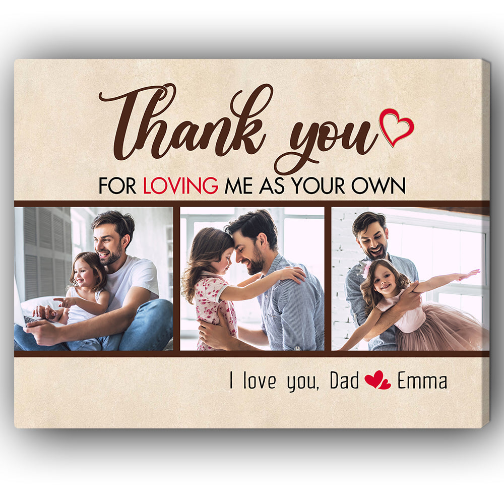 Thank you for loving me as your own - Personalized Father's Day or Birthday gift for Dad - Custom Canvas Print - MyMindfulGifts